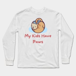 My Kids Have Paws Long Sleeve T-Shirt